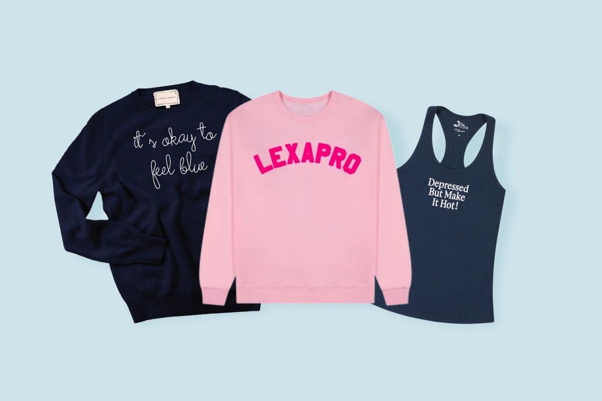 Three sweatshirts as mental health merch that say "It's Okay to Feel Blue," "Lexapro," and "Depressed but Make It Hot!"