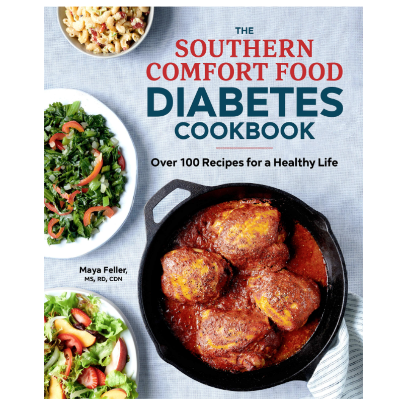 4) The Southern Comfort Food Diabetes Cookbook: Over 100 Recipes for a Healthy Life
