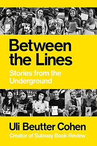 13) <em>Between the Lines: Stories from the Underground</em>, by Uli Beutter Cohen