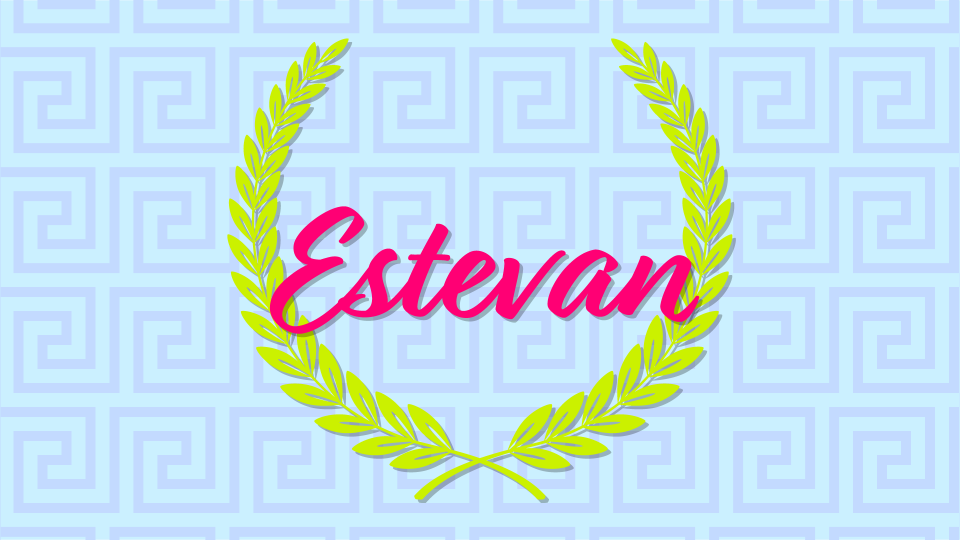 Greek baby names estevan