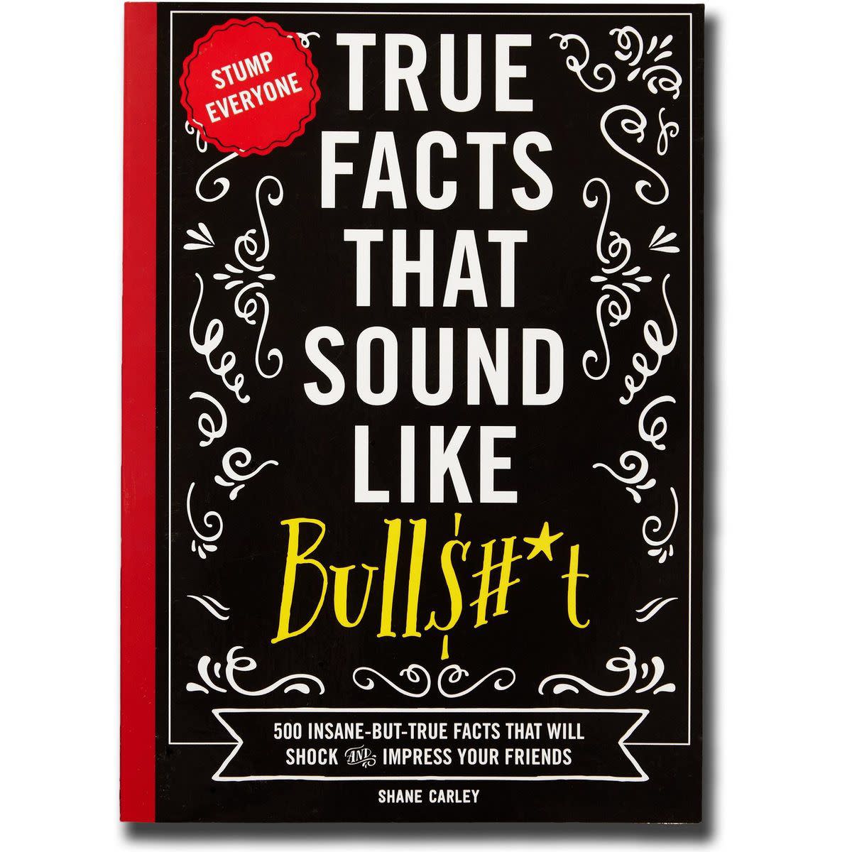 'True Facts That Sound Like Bulls#*t' Book