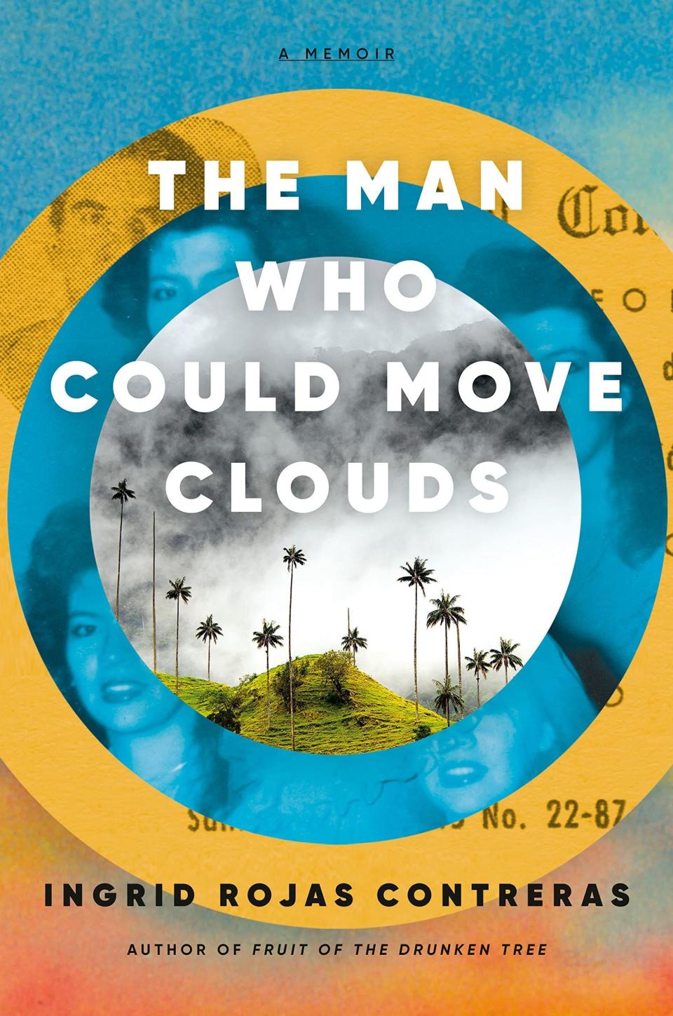 16) <i>The Man Who Could Move Clouds</i>, by Ingrid Rojas Contreras