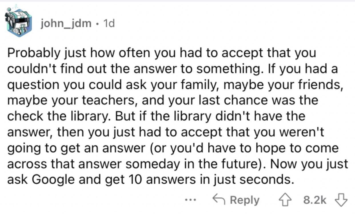 Reddit screenshot about how you used to have to be okay with not knowing the answer to something.