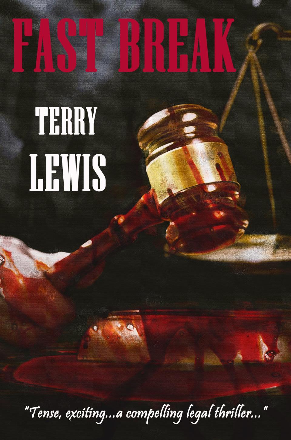 Former circuit court judge Terry Lewis newest novel, "Fast Break" (Moonshine Cove, May 2022).