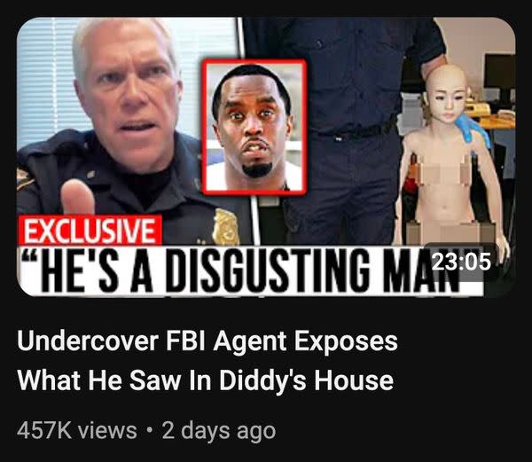 A YouTube video claimed that an undercover FBI agent exposed what he saw when searching one of Sean Diddy Combs' properties.