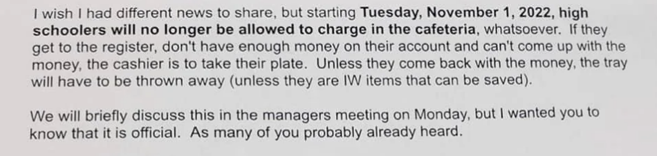 Summarized text content: Starting Tuesday, November 1, 2022, high schoolers cannot charge meals in the cafeteria. If unable to pay, trays will be discarded unless saved items are allowed