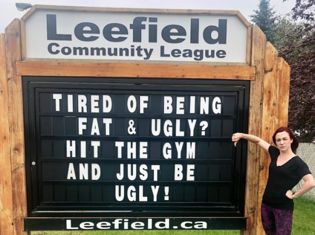 Woman outraged by community sign: 'Tired of being fat and ugly? Hit the gym  and just be ugly'