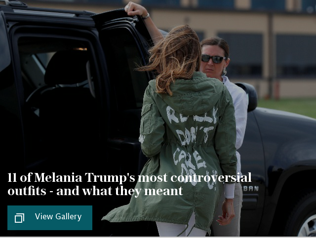 11 of Melania Trump's most controversial outfits - and what they meant