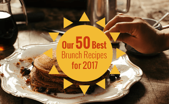 Our 50 Best Brunch Recipes for 2017