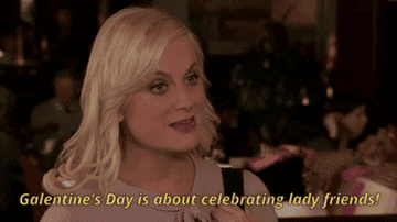 Amy Poehler says "Galentine's Day is about celebrating lady friends"