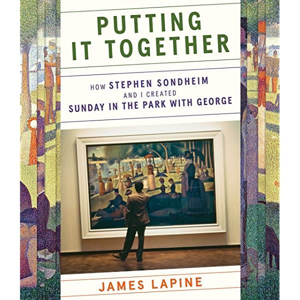 The cover image of James Lapine’s “Putting it Together: How Stephen Sondheim and I Created ‘Sunday in the Park with George.’”