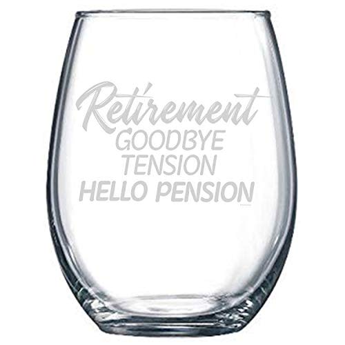 Goodbye Tension, Hello Pension Glassware