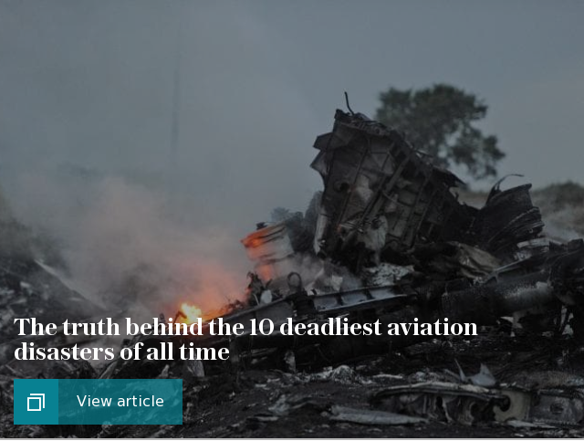 The truth behind the 10 deadliest aviation disasters of all time