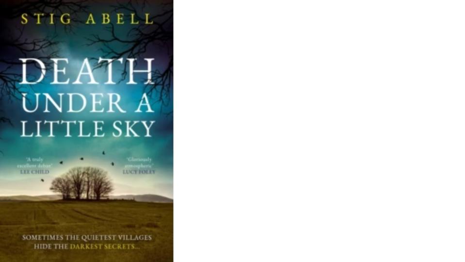 Death Under a Little Sky by Stig Abell