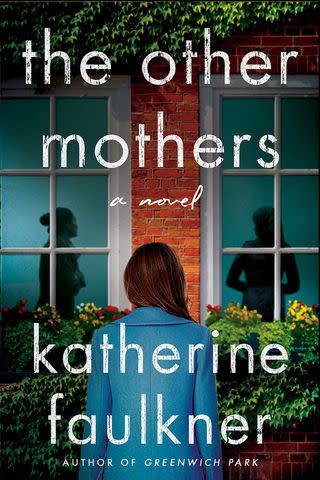 <p>courtesy amazon</p> The Other Mothers by Katherine Faulkner