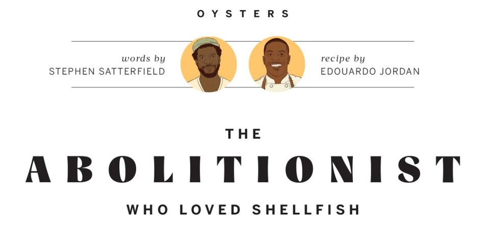 The Abolitionist Who Loved Shellfish | Stephen Satterfield and Edouardo Jordan