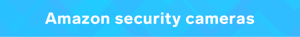 amazon security cameras banner