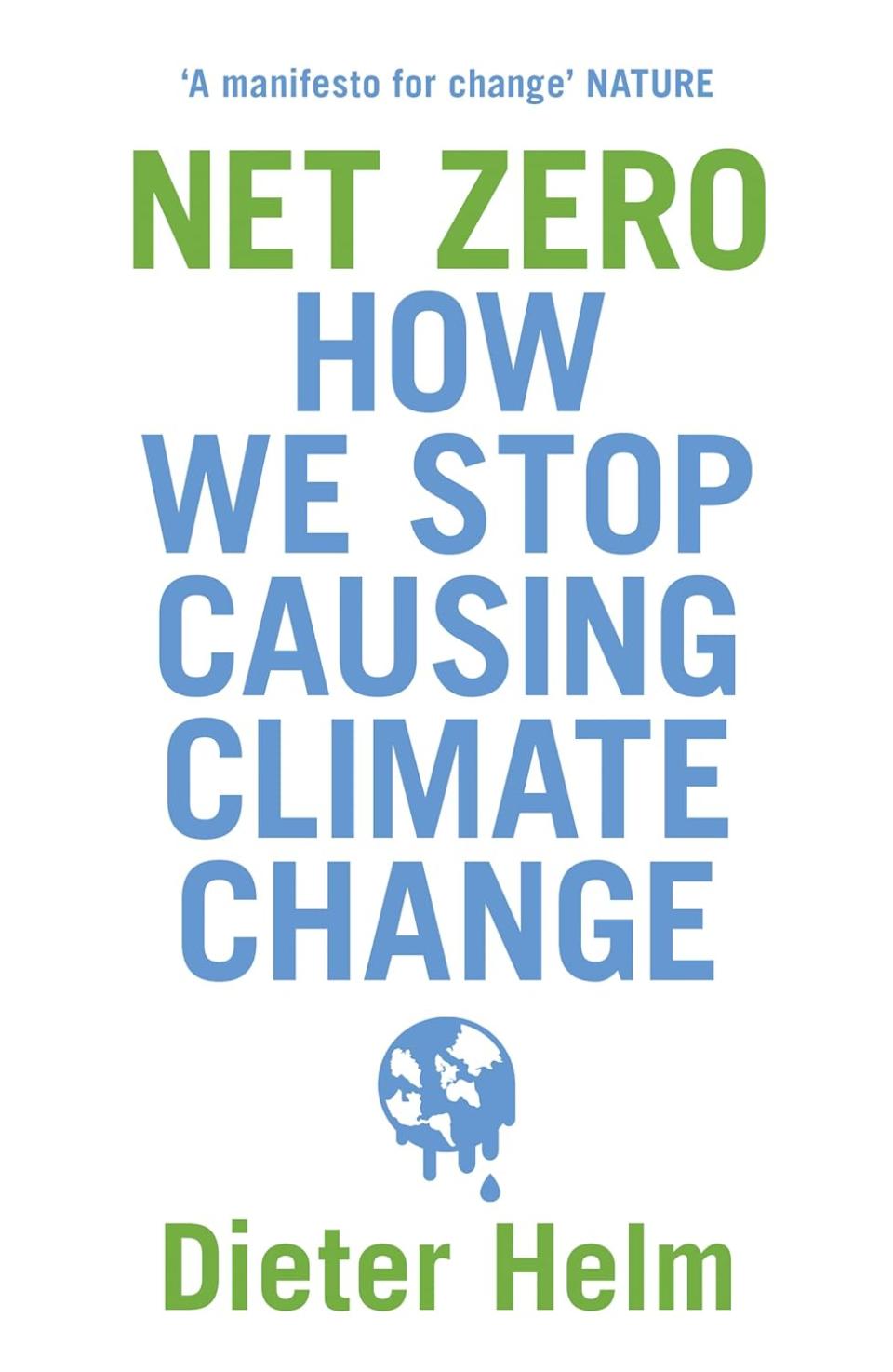 ‘Net Zero: How We Stop Causing Climate Change’ By Dieter Helm