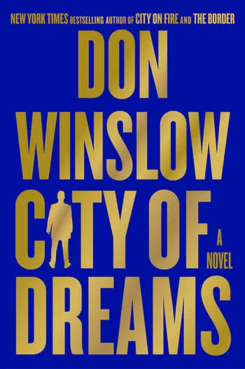 "City of Dreams," by Don Winslow.