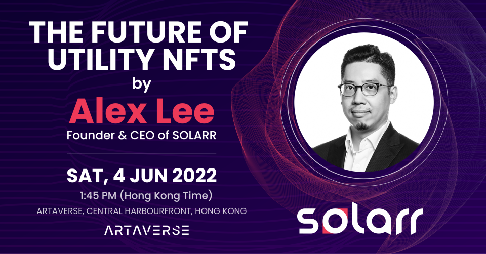 The Future of Utility NFTs by Alex Lee, Founder and CEO of SOLARR