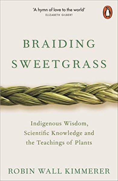 "Braiding Sweetgrass" by Robin Wall Kimmerer