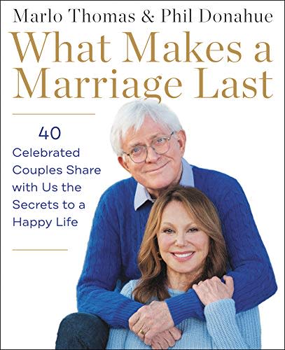 "What Makes a Marriage Last" by Marlo Thomas and Phil Donahue (Amazon / Amazon)