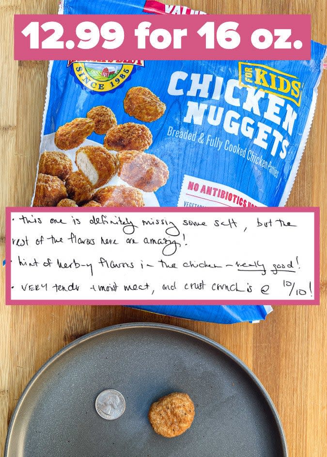 Like the Applegate Organics nuggets, these were definitely designed for kids. Their smaller, more compact shape makes them the perfect size for little hands, but as an adult, I'll happily admit that I enjoyed them immensely. Their crunchy crust was absolutely the best-in-show.