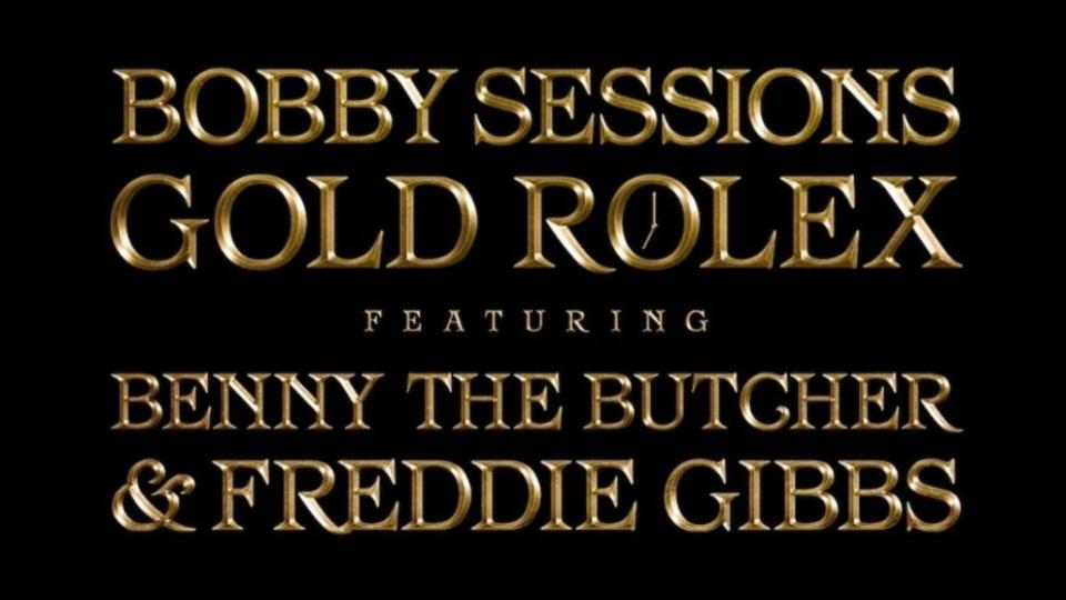 bobby session gold rolex benny the butcher freddie gibbs new song