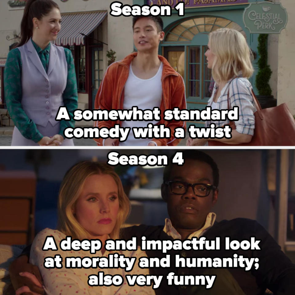 Good place season 1 labeled "a somewhat standard comedy with a twist" and season 4 labeled "A deep and impactful look at morality and humanity; also very funny"