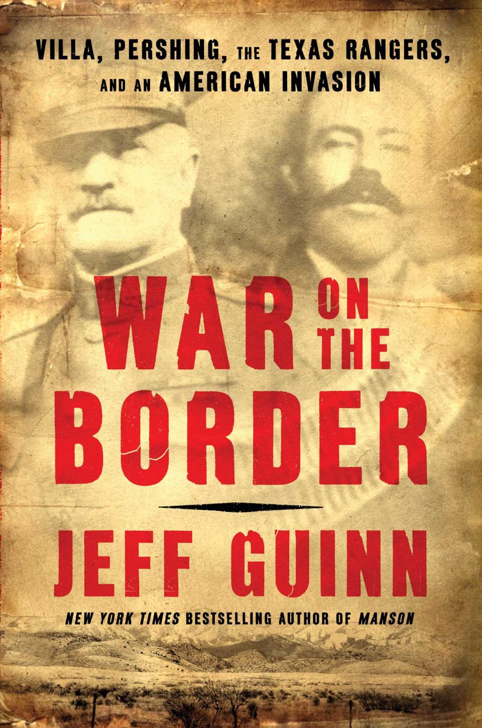 "War on the Border" was written by best-selling author Jeff Guinn.