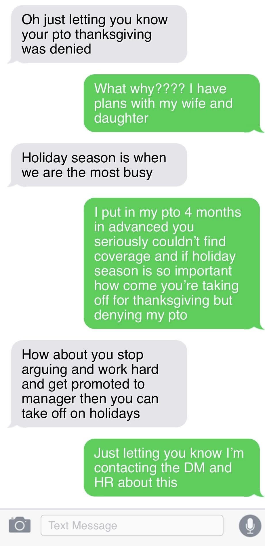 A boss' text message saying that an employee's PTO has been denied over thanksgiving, even though the request was submitted four months ago