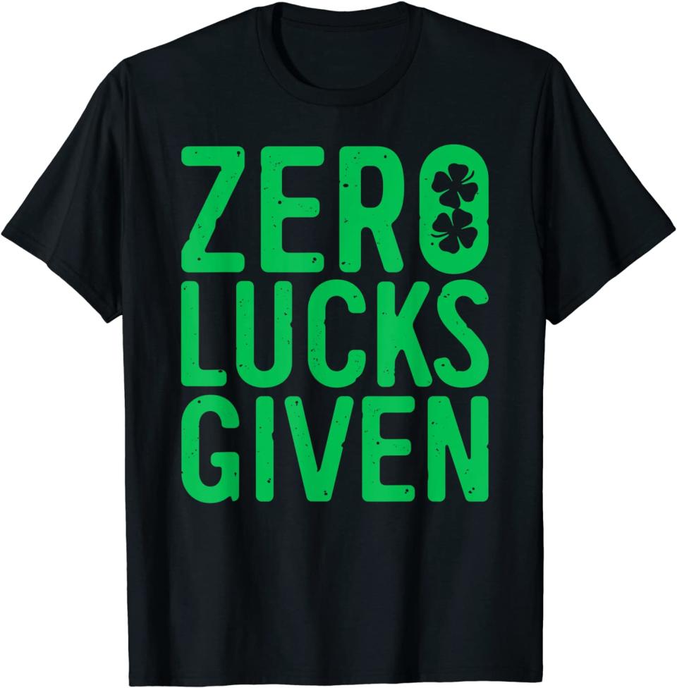 Zero Lucks Given T-Shirt