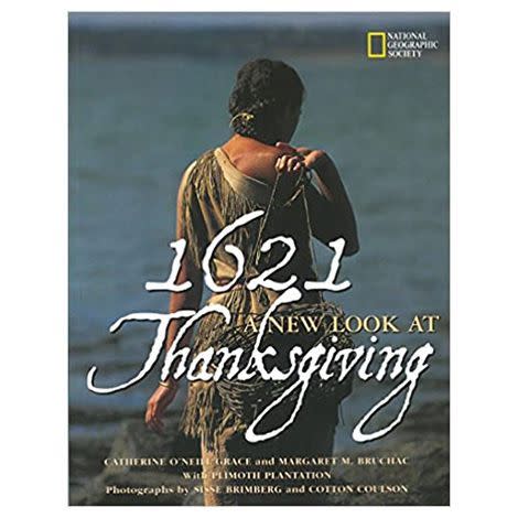 1621: A New Look at Thanksgiving by Catherine O'Neill Grace