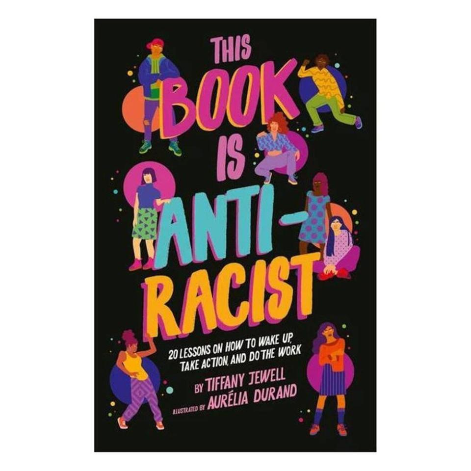 16) ‘This Book Is Anti-Racist’ by Tiffany Jewell