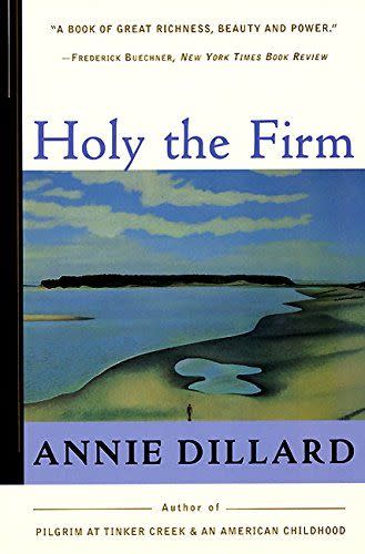 2) <em>Holy the Firm</em>, by Annie Dillard