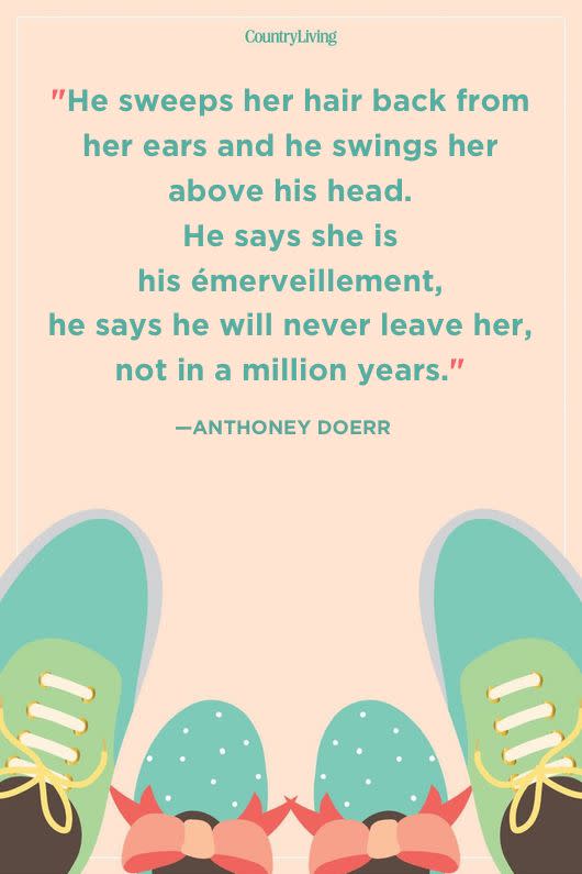 <p>"He sweeps her hair back from her ears and he swings her above his head. He says she is his émerveillement, he says he will never leave her, not in a million years."</p>