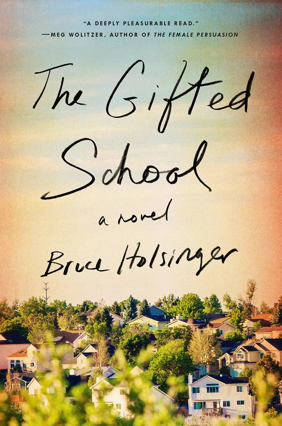 The Gifted School by Bruce Holsinger (July 2)