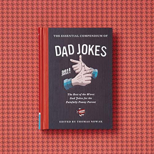 36) Essential Compendium of Dad Jokes