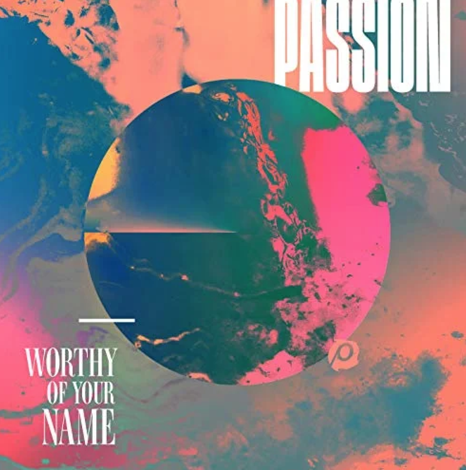 13) “Worthy of Your Name” by Passion featuring Sean Curran