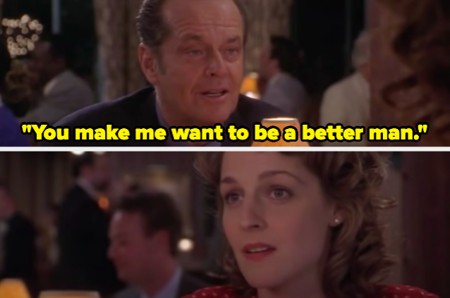 A man telling a woman: "You make me want to be a better man"