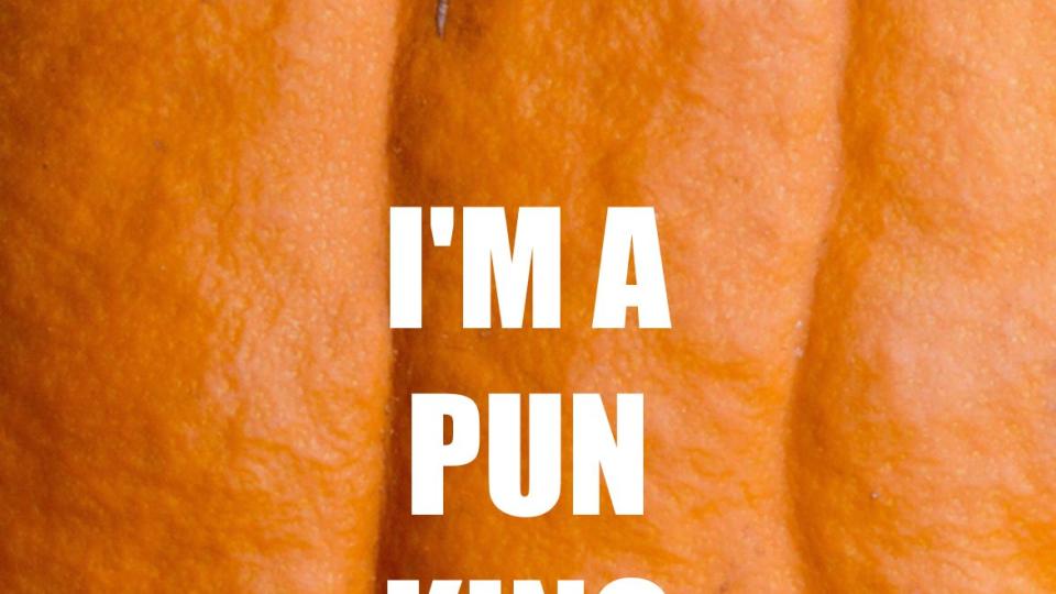 Pun King Pumpkin Quotes