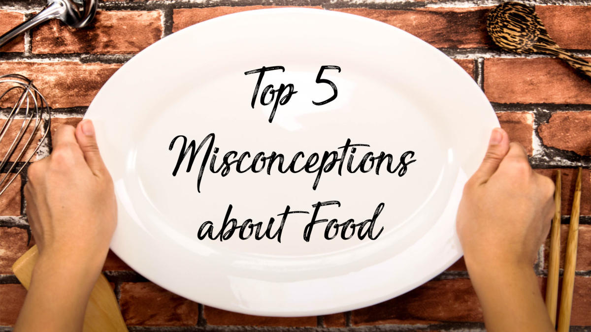 Top 5 Food Misconceptions