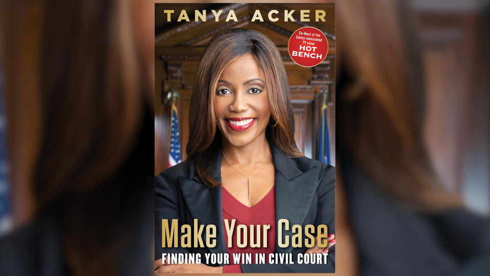 ‘Hot Bench’ star judge Tanya Acker makes her case for why court isn't always the best option in her new book Make Your Case. 