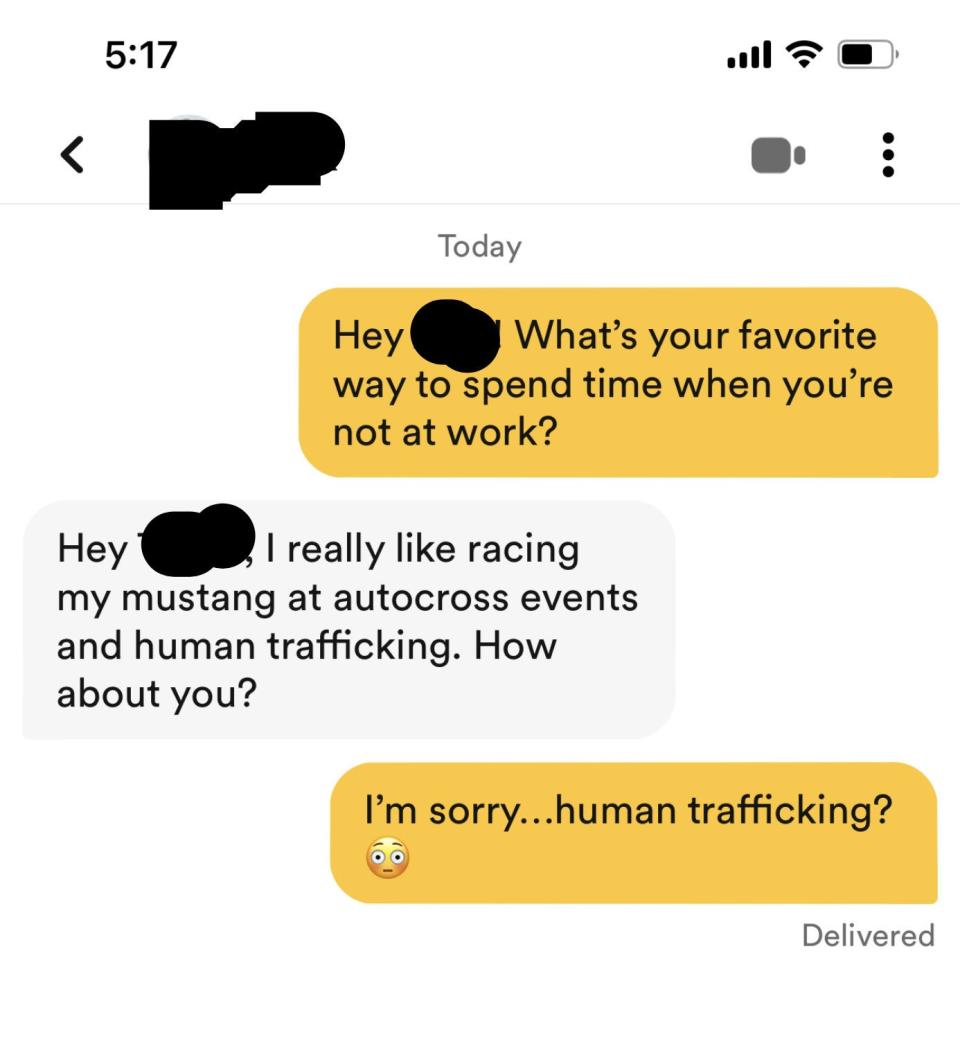 A woman asks her match's favorite way to spend time away from work, and the man responds "I really like racing my Mustang at autocross events and human trafficking"