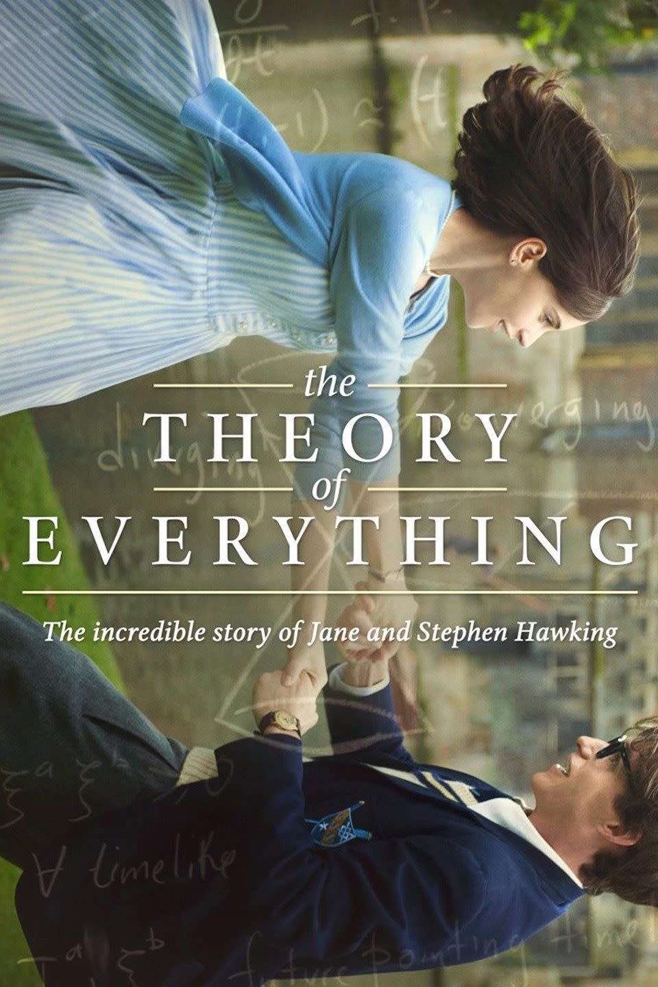 <p><a class="link " href="https://www.amazon.com/Theory-Everything-Felicity-Jones/dp/B00SNEGFNG/ref=sr_1_2?dchild=1&keywords=the+theory+of+everything&qid=1614196390&sr=8-2&tag=syn-yahoo-20&ascsubtag=%5Bartid%7C10063.g.35716832%5Bsrc%7Cyahoo-us" rel="nofollow noopener" target="_blank" data-ylk="slk:Watch Now;elm:context_link;itc:0;sec:content-canvas">Watch Now</a></p><p>The extraordinary life of Stephen Hawking is told from the perspective of his relationship—from falling in love at Cambridge, to getting married, to their eventual divorce—to Jane Wilde (the film is based on her memoir). Eddie Redmayne earned a Best Actor Academy Award for his portrayal of the brilliant physicist, who defied all odds to become one of the most legendary figures in history.</p>