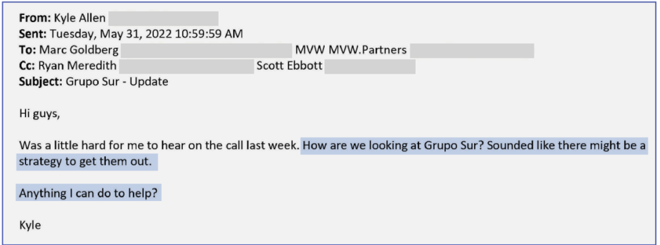 In a May 2022 email released during the Grupo Sur litigation, a representative of AJ Capital Partners asked: “How are we looking at Grupo Sur? Sounded like there might be a strategy to get them out.”