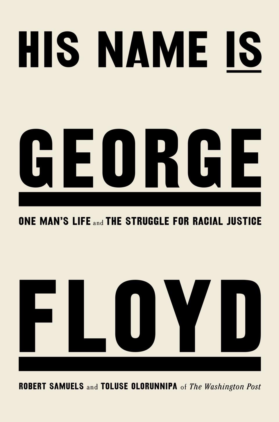 This cover image released by Viking shows "His Name is George Floyd: One Man’s Life and the Struggle for Racial Justice,” by Robert Samuels and Toluse Olorunnipa, winner of the Pulitzer Prize for nonfiction. (Viking via AP)