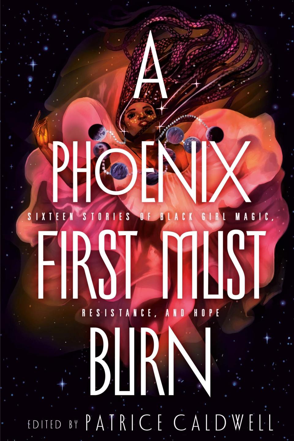 38) ‘A Phoenix First Must Burn’ Edited by Patrice Caldwell
