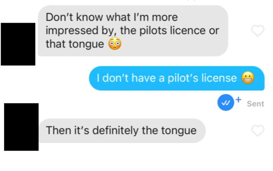 text screenshot where a man says "don't know what I'm more impressed by, the pilot's license or that tongue"