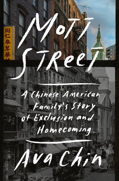Ava Chin’s ‘Mott Street: A Chinese American Family’s Story of Exclusion and Homecoming.’ Penguin